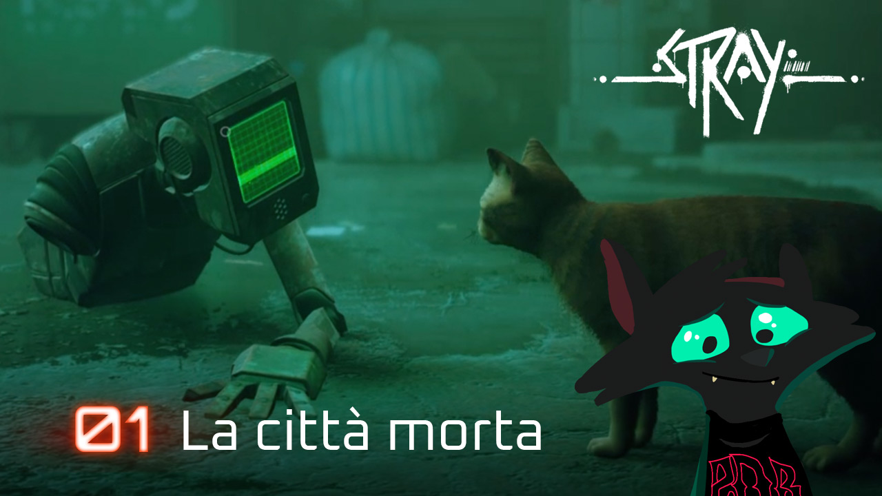 Stray – La città Morta